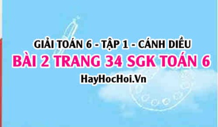 Giải bài 2 trang 34 Toán 6 Tập 1 SGK Cánh Diều